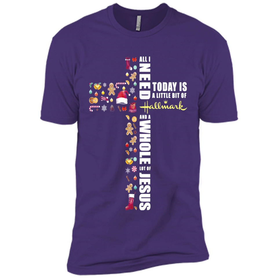 All I need today is a little bit of Hallmark and a whole lot of Jesus - Premium Short Sleeve T-Shirt