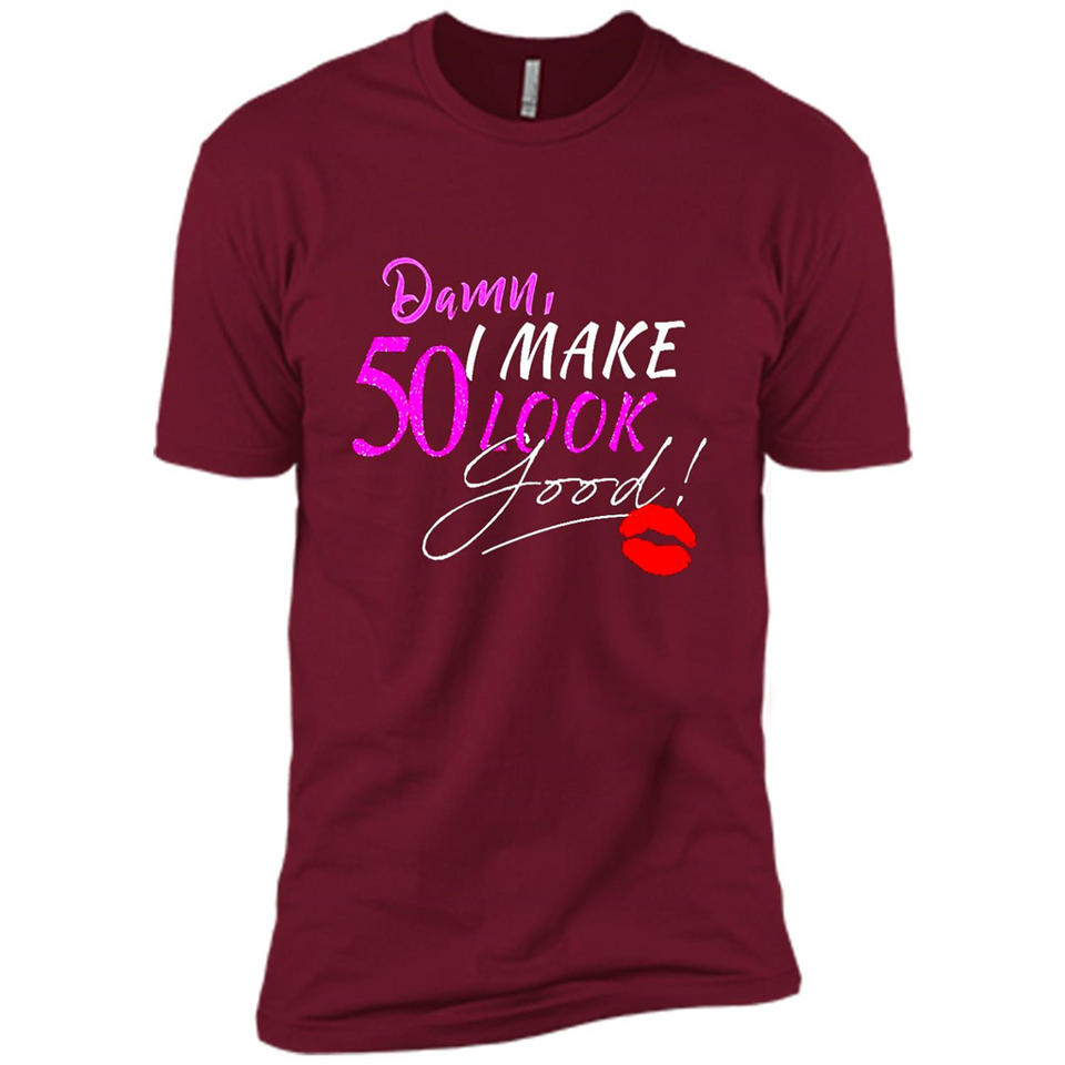 I Make 50 Look Good 50 Years To Perfection - Premium Short Sleeve T-Shirt
