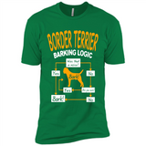 Border Terrier Barking Logic - Premium Short Sleeve T-Shirt