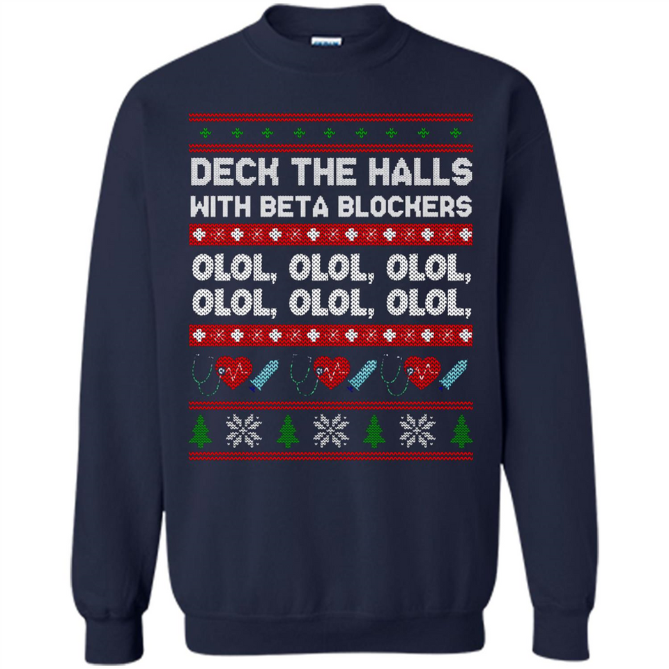Nurse Christmas Deck The Hall Beta Blockers Sweatshirt - Sweatshirt