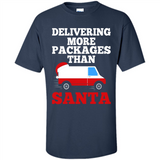 Delivering More Packages Than Santa Shirt - Postal Gift - Shirt
