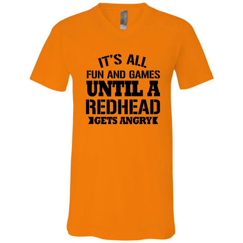 It's all fun and games until a redhead gets angry - Canvas Unisex V-Neck