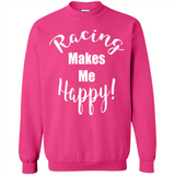 Racing Makes Me Happy! - Drag Racing Classic Fit