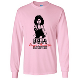 Hello My Name Is Inigo Montoya You Killed My Father Prepare To Die MERCHCUTE - Long Sleeve T-Shirt