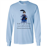 Mary Poppins Clipart You Can Just Supercalifuckilistic Kissmyassadocious MERCHCUTE - Long Sleeve T-Shirt