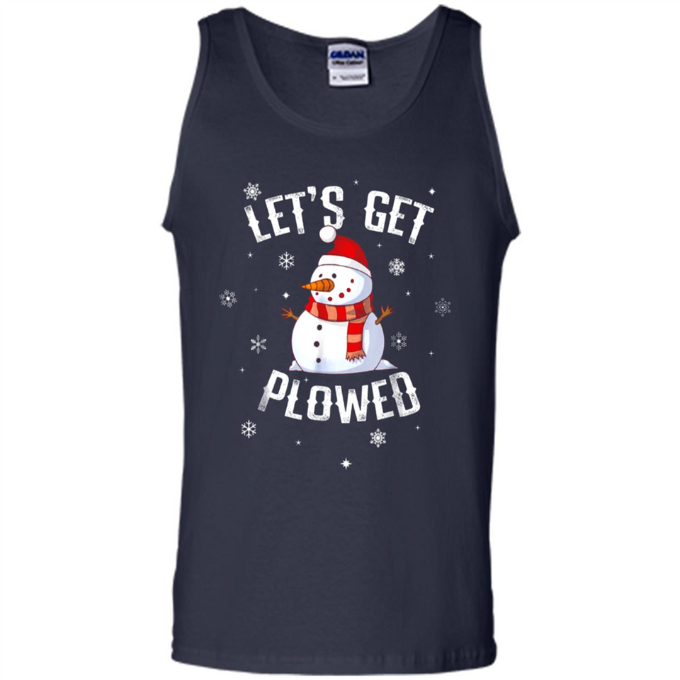 Let's Get Plowed Funny Christmas Snowman - Tank Top