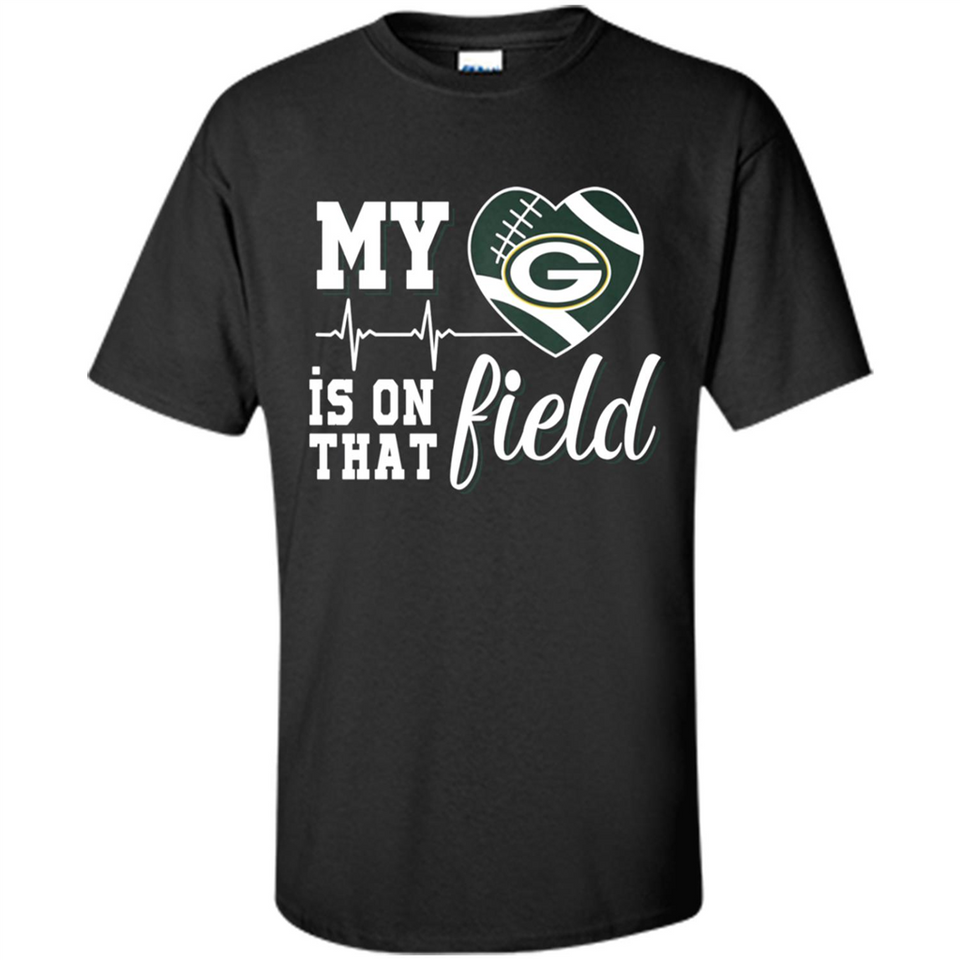 Green Bay Packers Football My Heart is on that Field - Shirt