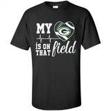 Green Bay Packers Football My Heart is on that Field - Shirt