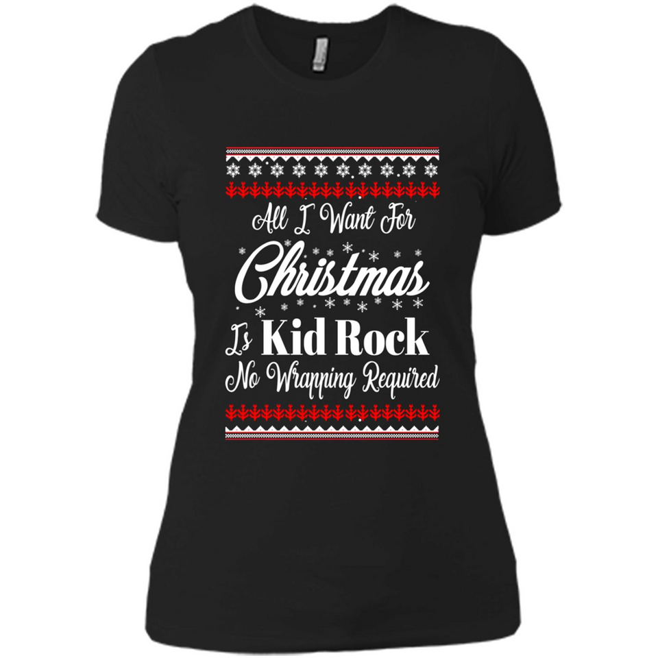 All I want for Christmas is kid rock no wrapping required sweater PINGPONG