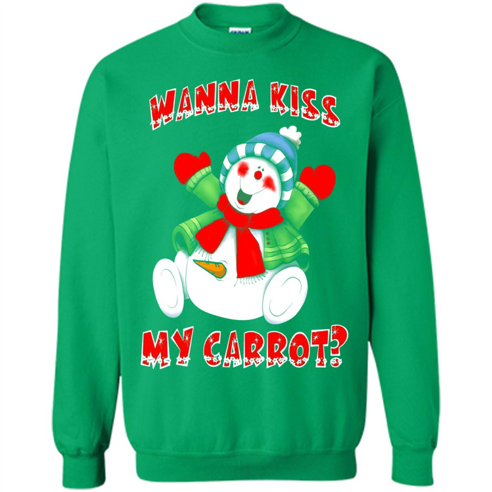 Snowman Wanna Kiss My Carrot Christmas - Sweatshirt