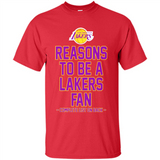 Reasons to be a Los Angeles Lakers Fan Complete List on Back - Shirt