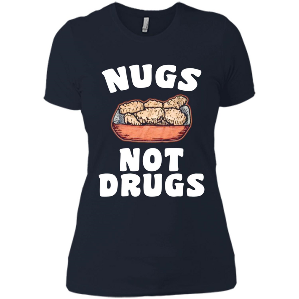 Nugs Not Drugs - Ladies' Boyfriend T-Shirt