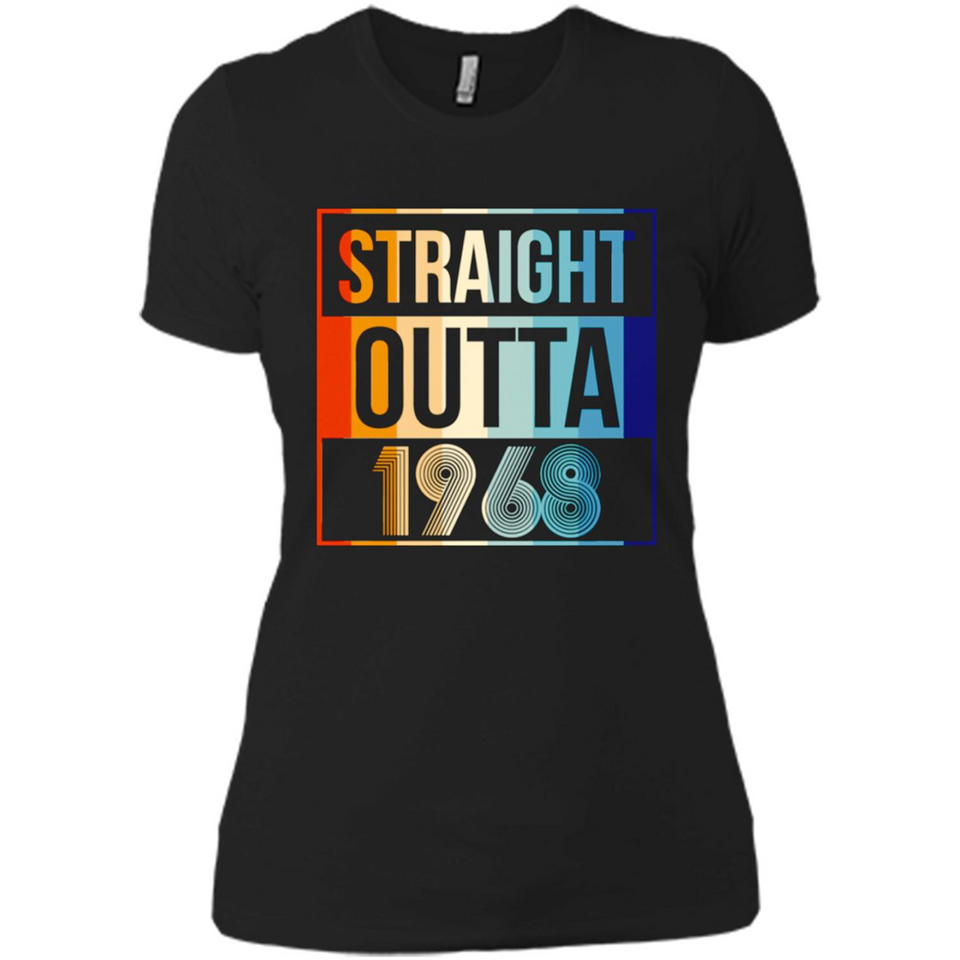 Retro Straight Outta 1968 50 Years Old - Ladies' Boyfriend T-Shirt