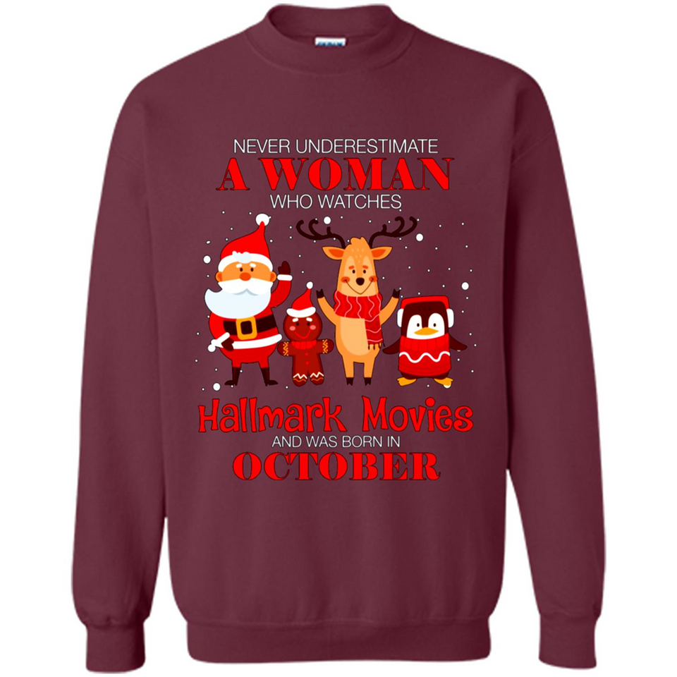 Never Underestimate An October Woman Watches Hallmark Movies Sweatshirt PINGPONG