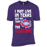 I May Live In Texas But My Team Is The Canadians - Premium Short Sleeve T-Shirt