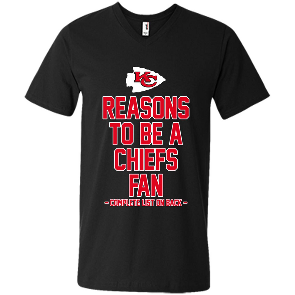 Reasons to be a Kansas City Chiefs Fan Complete List on Back - Men's V-Neck