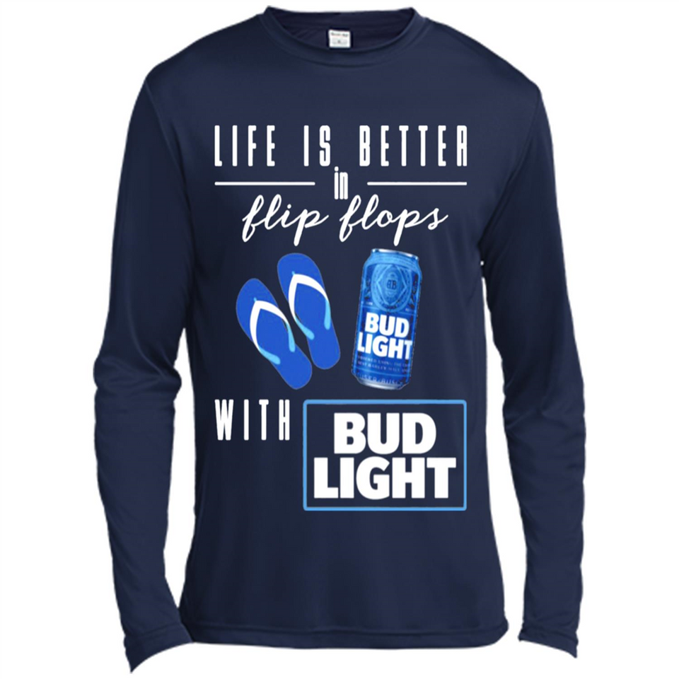 LIFE IS BETTER IN FLIP FLOPS WITH BUD LIGHT