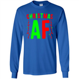 Christmas Ugly Sweater Christmas AF - Long Sleeve T-Shirt