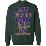 Reasons to be a LSU Tigers Fan Complete List on Back - Funny - Sweatshirt