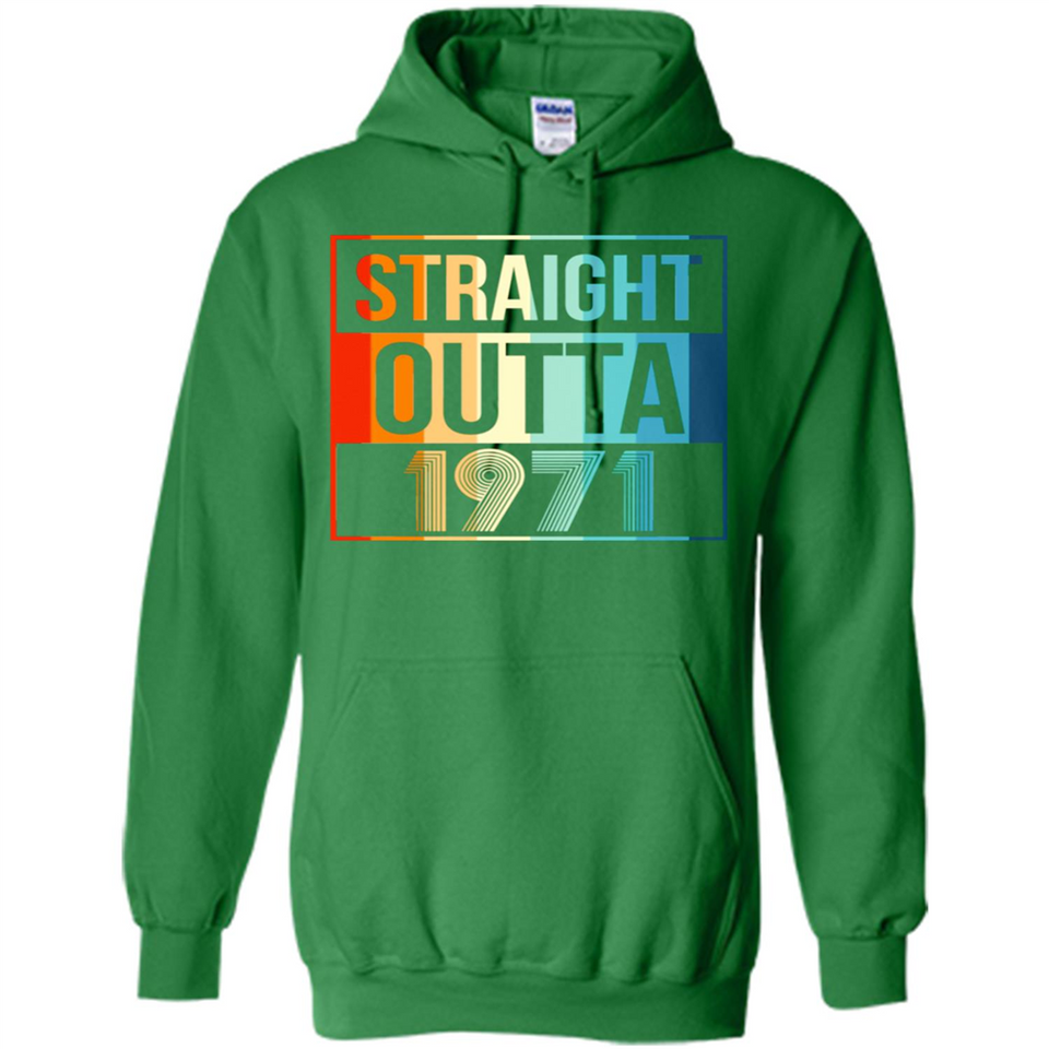 Retro Straight Outta 1971 47 Years Old - Hoodie