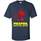 Pikapool Gotta Kill Them All Shirt PINGPONG - Shirt