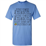Here Comes Amazon Right Down My Driveway Christmas - Shirt