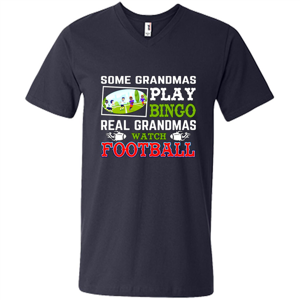 Some Grandmas Play Bingo Real Grandmas Watch Football