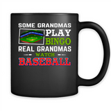 Some Grandmas Play Bingo Real Grandmas Watch Baseball
