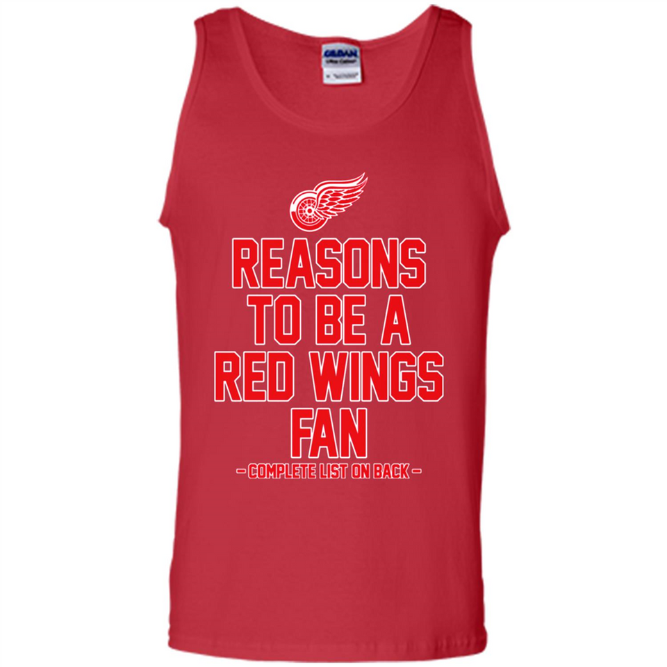 Reasons to be a Detroit Red Wings Fan Complete List on Back - Tank Top