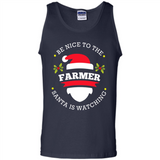 Be Nice to Farmer Santa Watching Christmas 1 - Tank Top