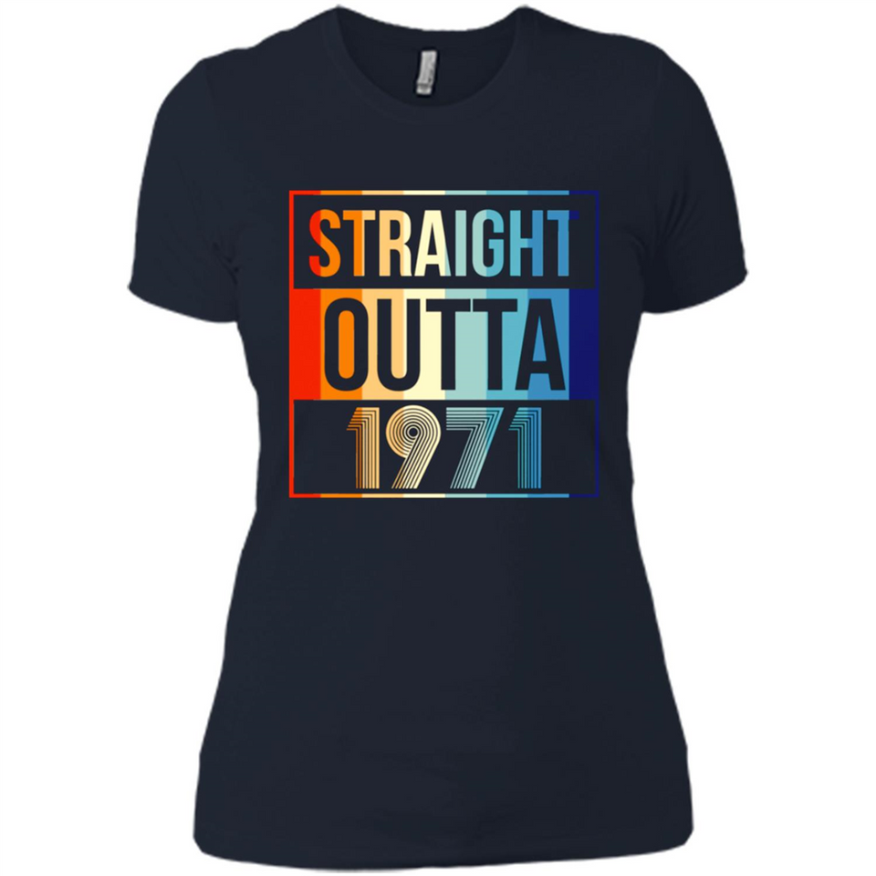Retro Straight Outta 1971 47 Years Old - Ladies' Boyfriend T-Shirt