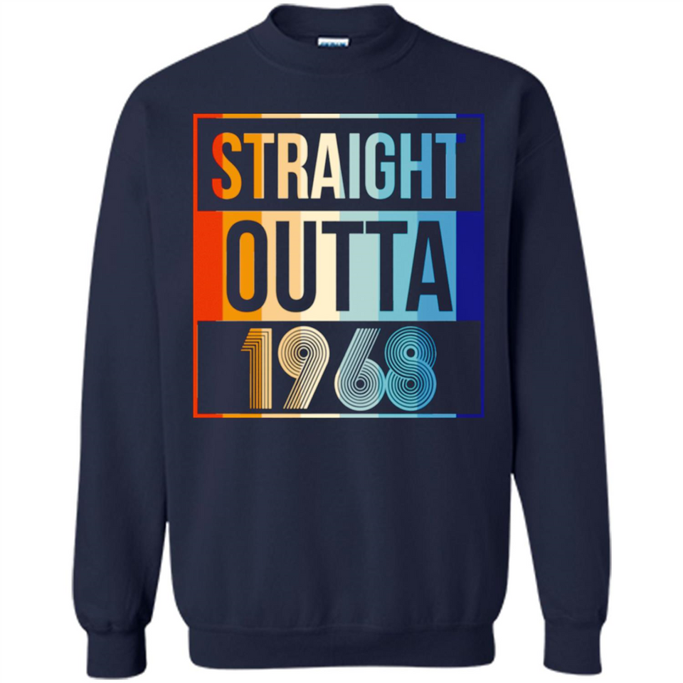 Retro Straight Outta 1968 50 Years Old - Sweatshirt