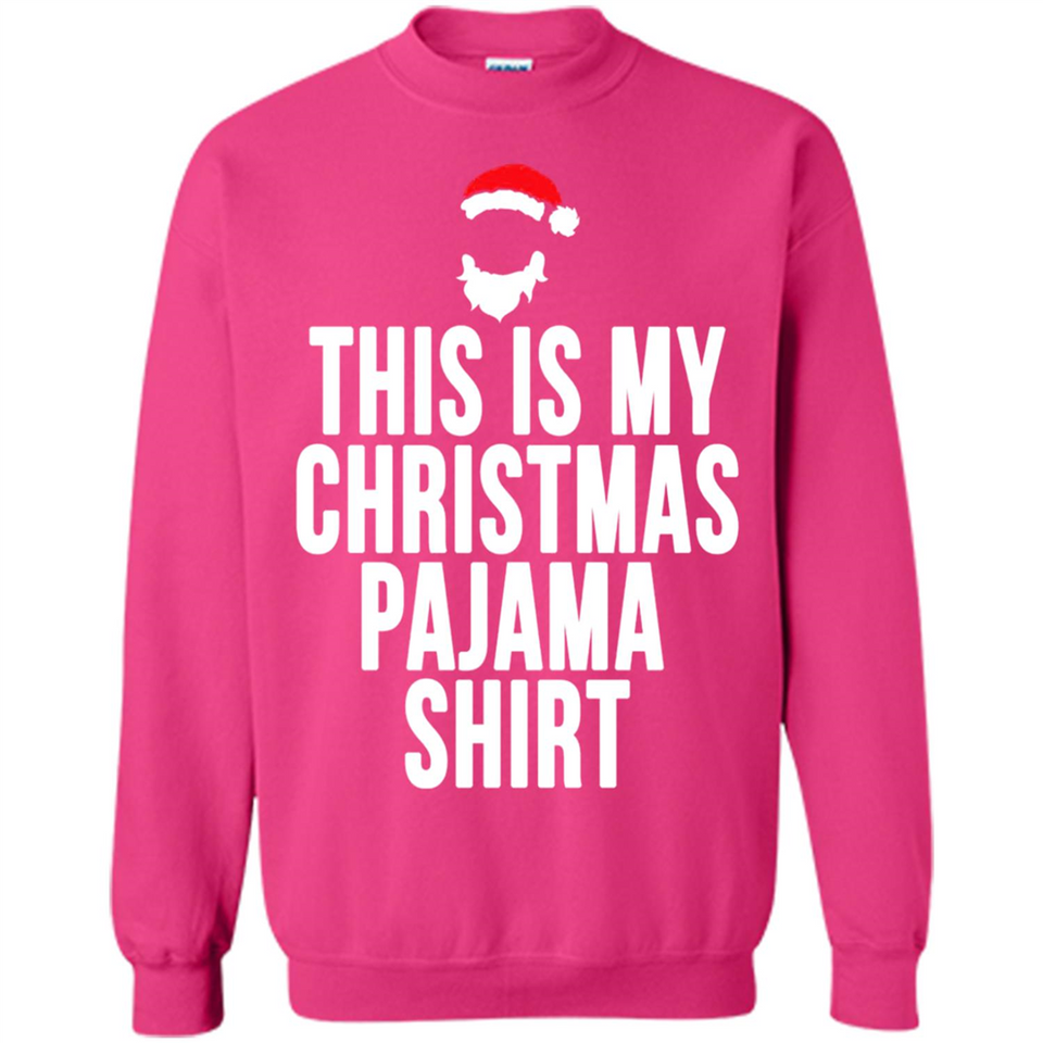 This is my pajama Tshirt Christmas - Sweatshirt