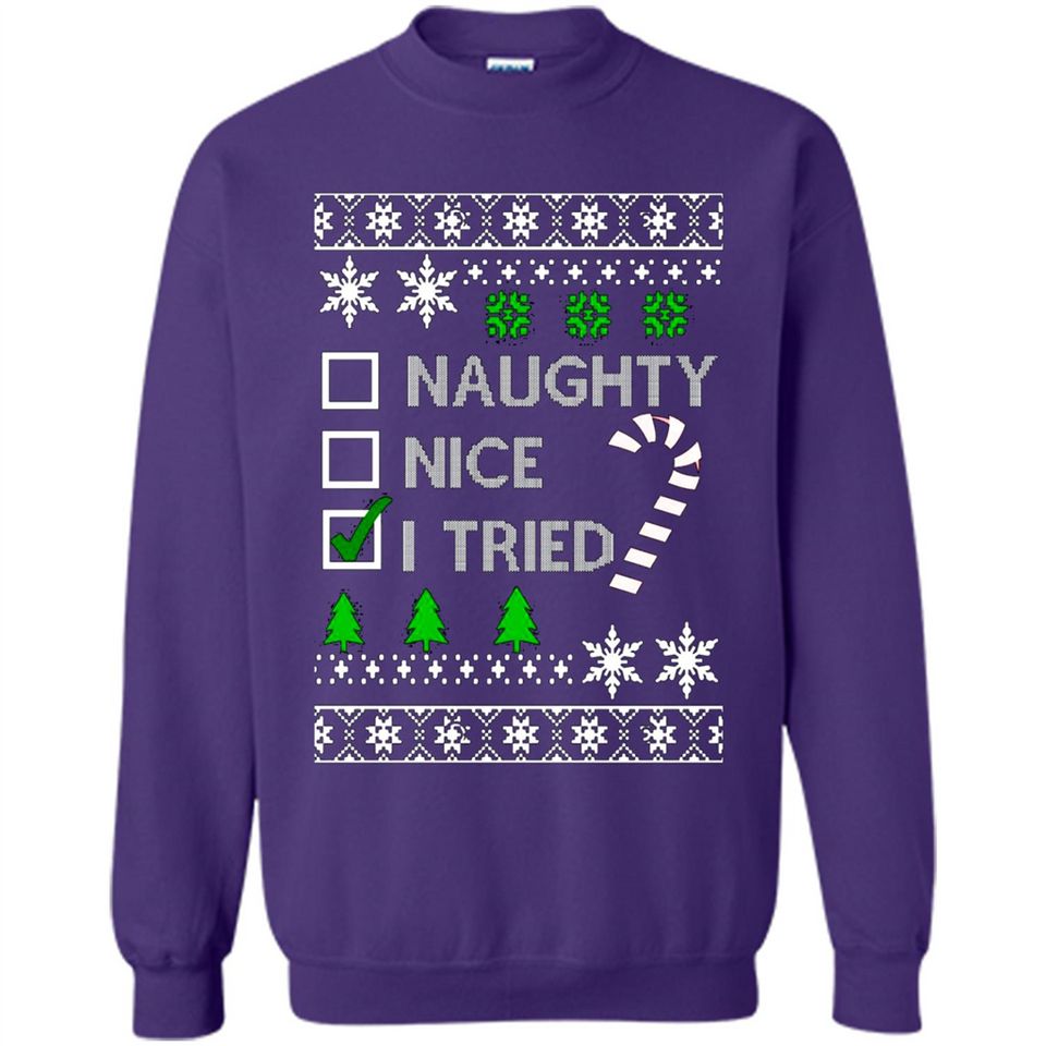 Naughty Nice I Tried Christmas sweatshirt PINGPONG