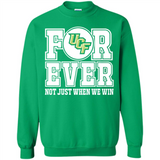 UCF Knights Forever For ever not just when we win - Sweatshirt