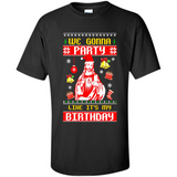 We Gonna Party Like It's My Birthday Jesus Christmas PINGPONG