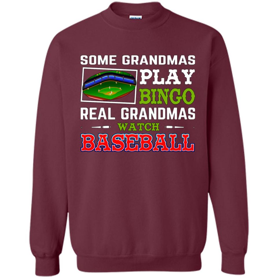 Some Grandmas Play Bingo Real Grandmas Watch Baseball