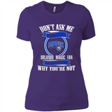 Don't Ask Me Why I'm A Orlando Magic Fan Ask Yourself