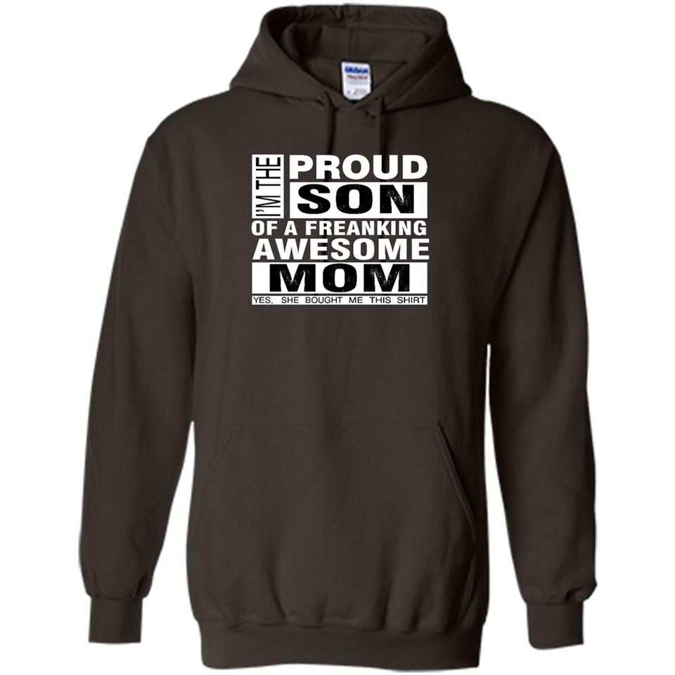 PROUD SON OF A FREAKING AWESOME MOM