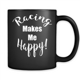 Racing Makes Me Happy! - Drag Racing Classic Fit
