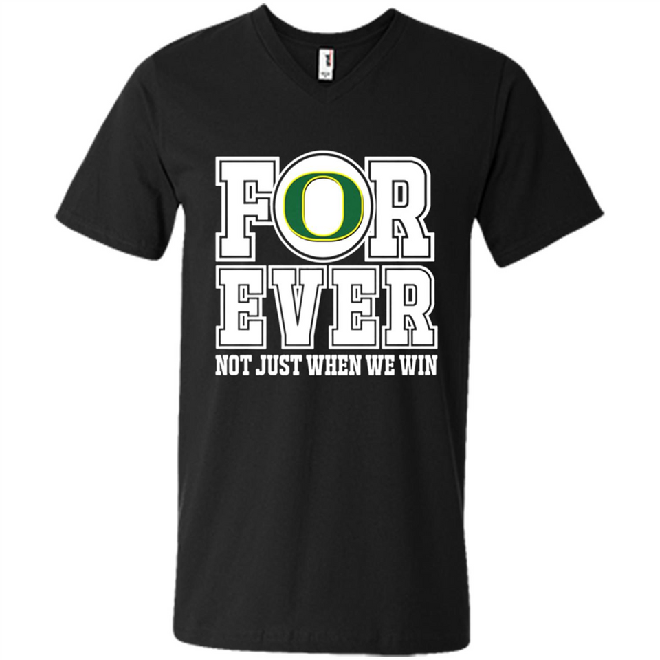 Oregon Ducks Forever For ever not just when we win - Men's V-Neck