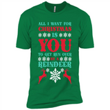All I Want For Christmas Is You To Get Run Over By A Reindeer - Premium Short Sleeve T-Shirt