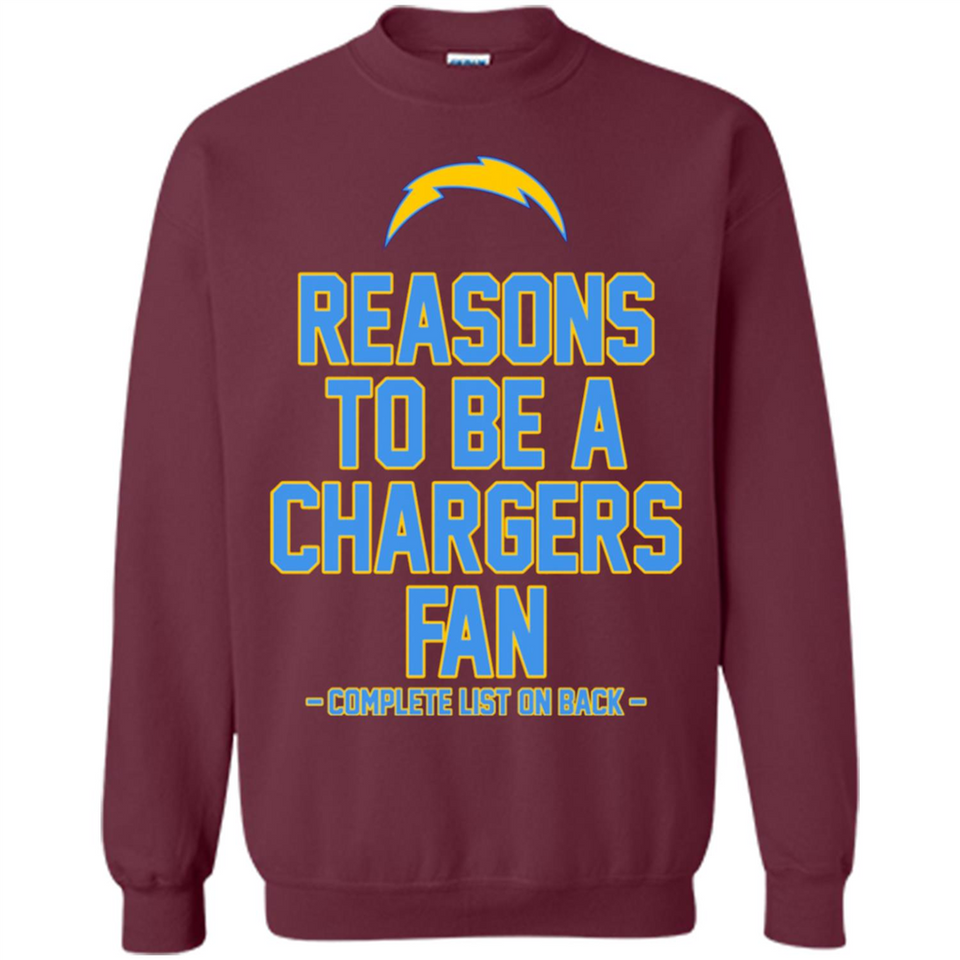 Reasons to be a Los Angeles Chargers Fan Complete List on Back - Sweatshirt