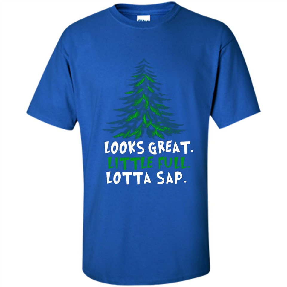 Looks Great Little Full Lotta Sap Funny Christmas Mug PINGPONG - Shirt