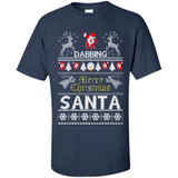 Dabbing Santa Ugly Christmas - Shirt