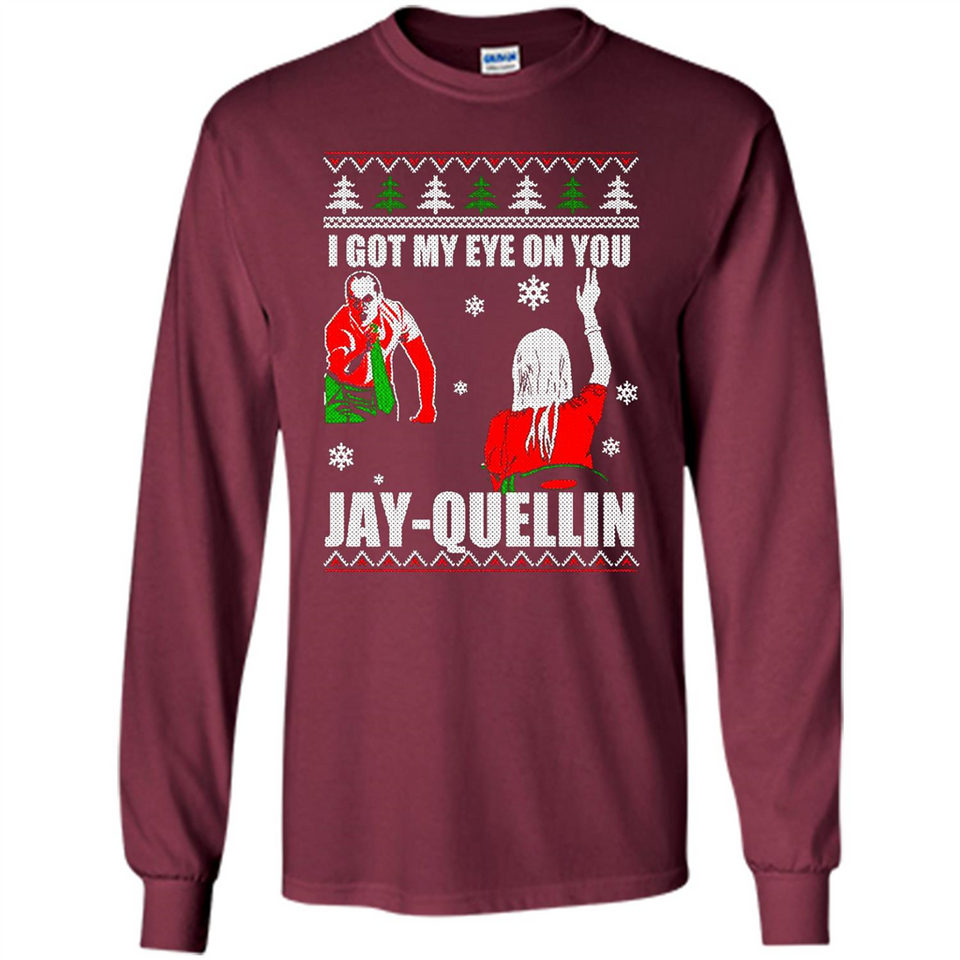 I Got My Eye On You Jay-quellin - Long Sleeve T-Shirt