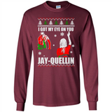 I Got My Eye On You Jay-quellin - Long Sleeve T-Shirt