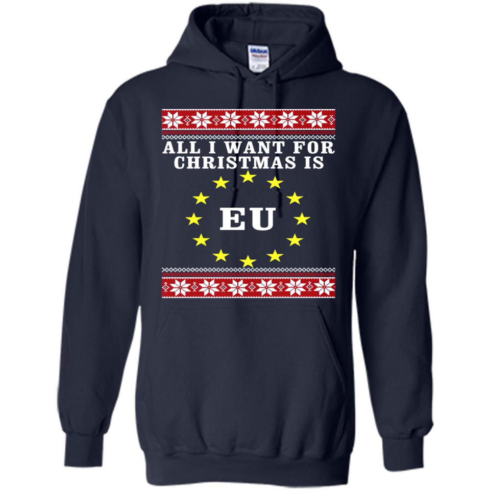 All I want for Christmas is EU ugly - Hoodie