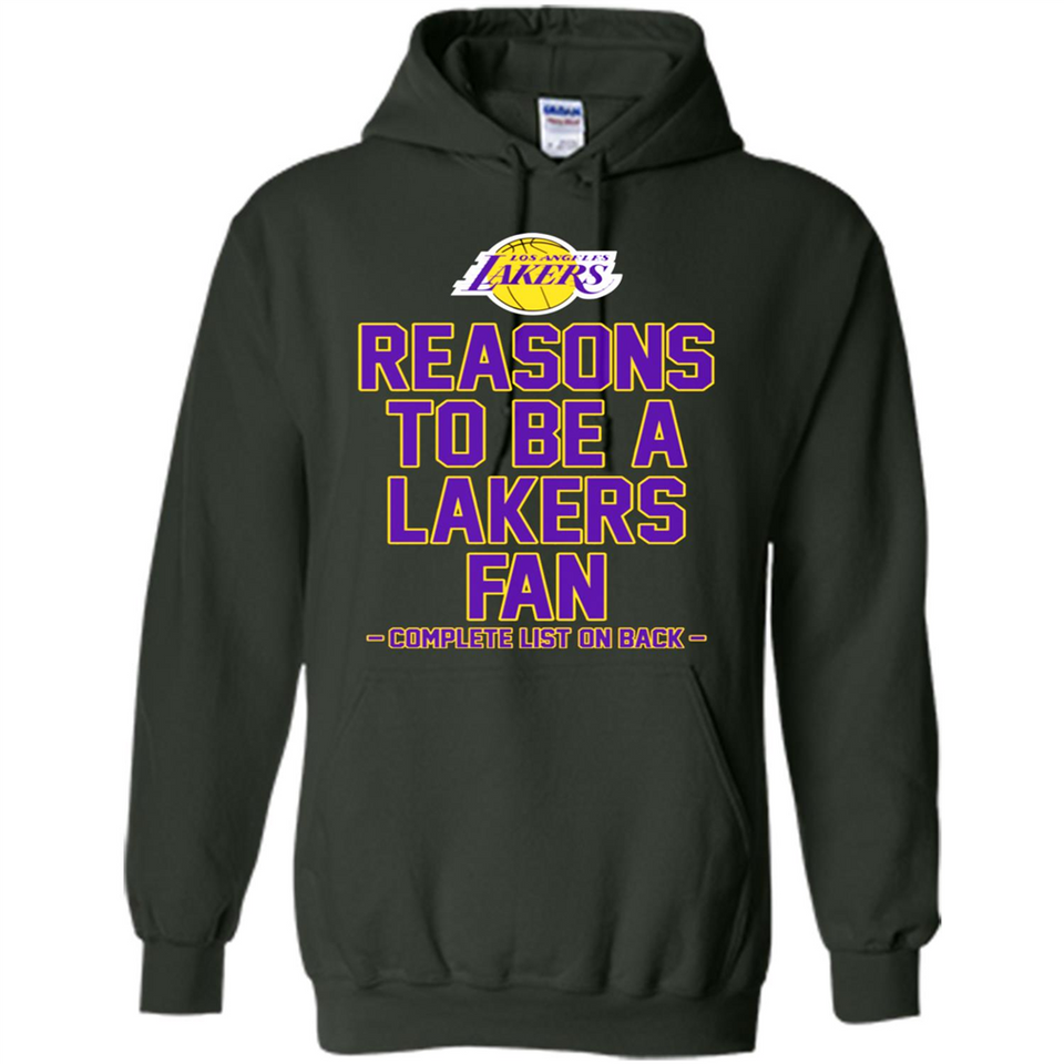 Reasons to be a Los Angeles Lakers Fan Complete List on Back - Hoodie