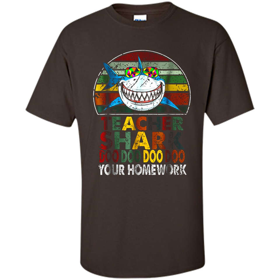 Teacher Shark Doo Doo Doo Your Homework Funny shirt Ladies' Boyfriend